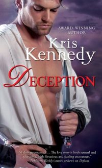 Excerpt of Deception by Kris Kennedy