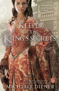 Keeper Of The King's Secret by Michelle Diener