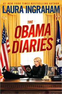 The Obama Diaries by Laura Ingraham