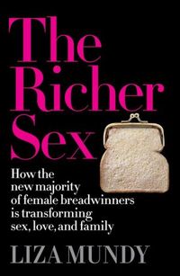 The Richer Sex by Liza Mundy