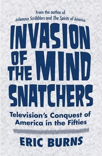 Invasion Of The Mind Snatchers by Eric Burns