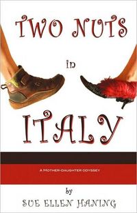 Two Nuts in Italy by Sue Ellen Haning