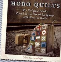 Hobo Quilts by Debra G. Henninger