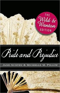 Pride And Prejudice by Michelle M. Pillow