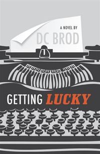 Getting Lucky by D.C. Brod