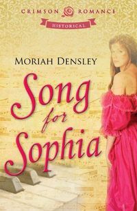 Song For Sophia by Moriah Densley