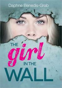 The Girl In The Wall by Daphne Benedis-Grab