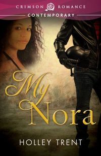 My Nora by Holley Trent