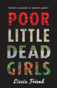 Poor Little Dead Girls by Lizzie Friend