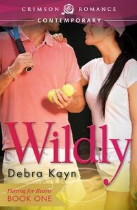 Wildly by Debra Kayn