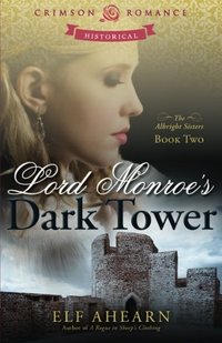 Lord Monroe's Dark Tower by Elf Ahearn