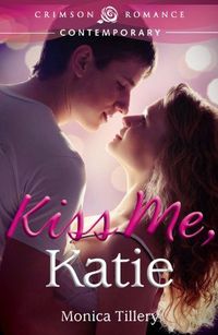 Kiss Me, Katie by Monica Tillery