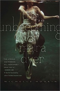 The Unbecoming Of Mara Dyer by Michelle Hodkin