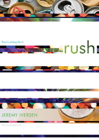 Rush by Jeremy Iversen