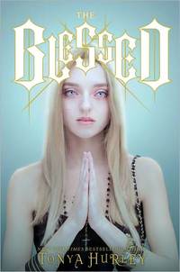 The Blessed by Tonya Hurley