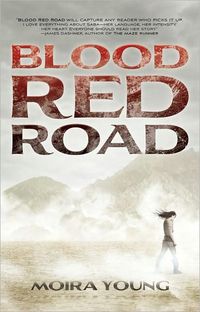 Blood Red Road by Moira Young