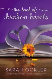 The Book Of Broken Hearts by Sarah Ockler