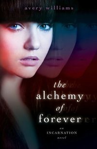 The Alchemy Of Forever by Chelsea Black
