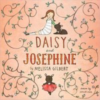 Daisy and Josephine by Melissa Gilbert