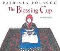 The Blessing Cup by Patricia Polacco