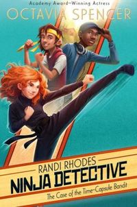 The Case Of The Time-Capsule Bandit by Octavia Spencer