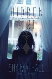 Hidden Girl by Shyima Hall