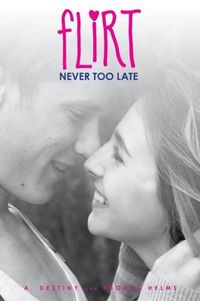 Never Too Late by A. Destiny