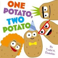 One Potato, Two Potato by Todd H. Doodler