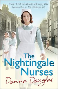 The Nightingale Nurses by Donna Douglas