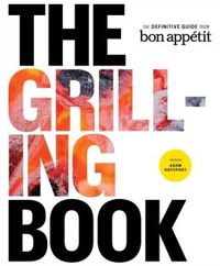 The Grilling Book by Adam Rapoport