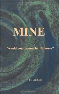 Mine by Lin Sten