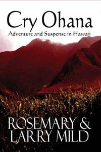 Cry Ohana by Rosemary and Larry Mild