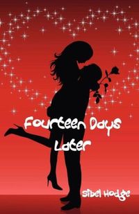 Fourteen Days Later by Sibel Hodge