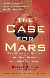The Case For Mars by Robert Zubrin