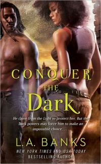 Conquer The Dark by L.A. Banks