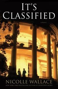 It's Classified by Nicolle Wallace