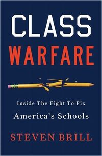 Class Warfare by Steven Brill