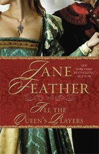 All the Queen's Players by Jane Feather