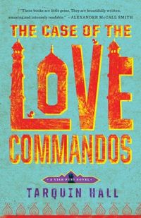 The Case Of The Love Commandos by Tarquin Hall
