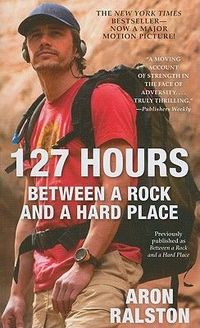 Excerpt of 127 Hours by Aron Ralston