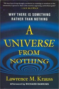 A Universe from Nothing by Lawrence M. Krauss