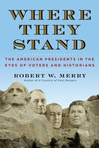 Where They Stand by Robert W. Merry