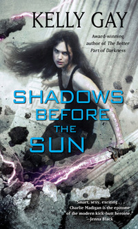 Shadows Before The Sun by Kelly Gay