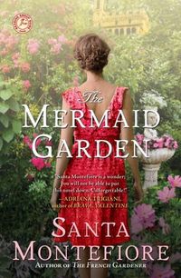 The Mermaid Garden by Santa Montefiore