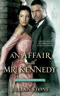 An Affair With Mr. Kennedy by Jillian Stone