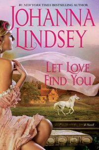 Let Love Find You by Johanna Lindsey