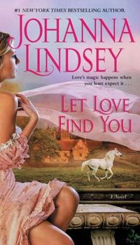 Let Love Find You by Johanna Lindsey