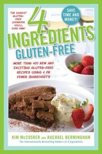 4 Ingredients Gluten-Free by Kim McCosker