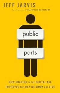 Public Parts by Jeff Jarvis