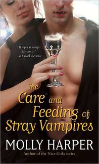 The Care And Feeding Of Stray Vampires by Molly Harper